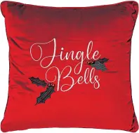  ?? ?? Christmas Jingle Bells Cushion, £8, Primark.