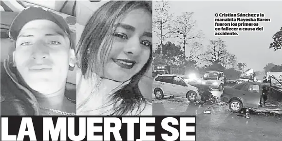  ??  ?? Cristian Sánchez y la manabita Nayeska Baren fueron los primeros en fallecer a causa del accidente.