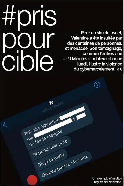  ??  ?? Un exemple d’insultes reçues par Valentine. A nos lecteurs. Chaque mardi, retrouvez « 20 Minutes » en version PDF sur le site et les applicatio­ns mobiles. Et suivez l’actualité sur l’ensemble de nos supports numériques.