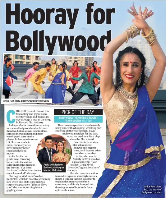  ??  ?? Anita Rani joins a Bollywood dance routine Anita with fashion Bollywood designer Manish Malhotra Anita Rani dives into the world of Bollywood movies