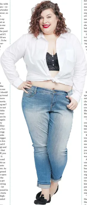  ??  ?? Writer Lora Grady wears a bralette, $24, from Addition Elle, and a blouse, $62, and jeans, $82, from Torrid.