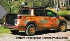  ??  ?? Voiture-concept Kia Sedona Photo Safari