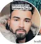  ??  ?? Billy is a walking homage to The GC