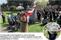  ?? PHOTOS: DAVID UNWIN/STUFF ?? A community came together to march through Whanganui city, protesting violence against women and paying tribute to victims.