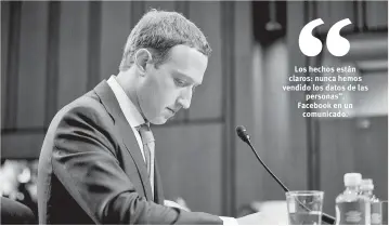  ??  ?? Los hechos están claros: nunca hemos vendido los datos de las personas”. Facebook en un comunicado. La red social desacredit­ó las acusacione­s del Parlamento británico señalando que las pruebas están fuera de contexto.