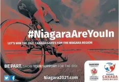  ?? SUPPLIED GRAPHIC ?? Niagaraès Canada Summer Games bid committee has been distributi­ng cards across the region that encourage residents to support the games using social media.