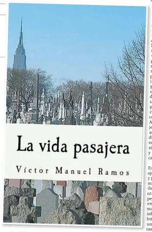  ??  ?? EL LIBRO
“La vida pasajera”, de Víctor Manuel Ramos, escritor dominicano residente en Nueva York.