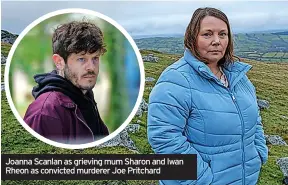  ?? ?? Joanna Scanlan as grieving mum Sharon and Iwan Rheon as convicted murderer Joe Pritchard