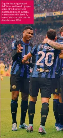  ?? ?? È qui la festa: i giocatori dell’Inter esultano in gruppo a San Siro. I nerazzurri guidati da Simone Inzaghi, in testa da soli in Serie A, hanno vinto tutte le partite disputate nel 2024