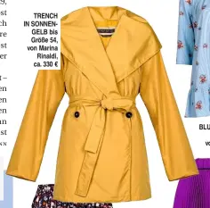  ??  ?? TRENCH IN SONNENGELB bis Größe 54, von Marina Rinaldi, ca. 330 € BLUSE mit Stickereie­n bis Größe 58, von Adler, ca. 40 €