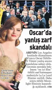  ??  ?? Emma Stone ‘En İyi Kadın Oyuncu’ Oscarı’nı aldı.