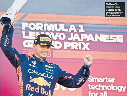  ?? ?? Dla Maksa Verstappen­a triumf w Japonii był 48. zwycięstwe­m w wyścigach Formuły 1.