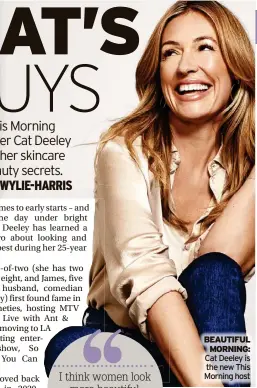  ?? ?? BEAUTIFUL MORNING: Cat Deeley is the new This Morning host