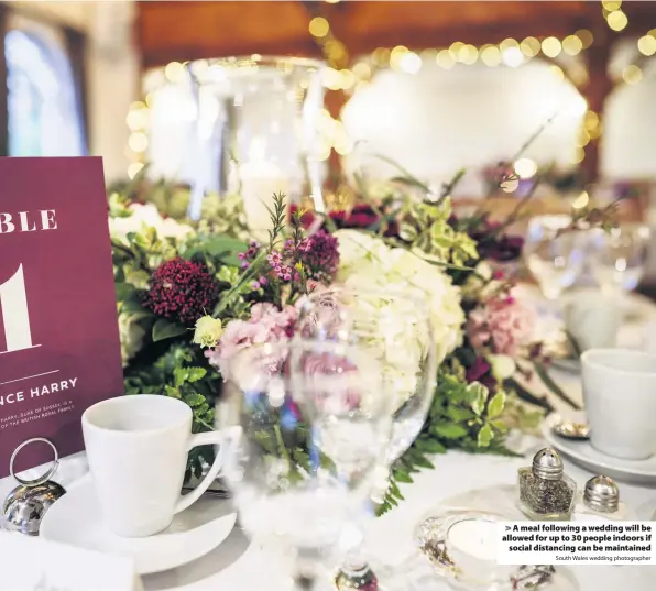  ?? South Wales wedding photograph­er ?? > A meal following a wedding will be allowed for up to 30 people indoors if social distancing can be maintained