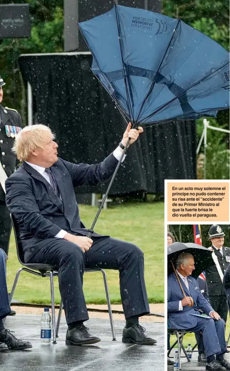  ??  ?? En un acto muy solemne el príncipe no pudo contener su risa ante el “accidente” de su Primer Ministro al que la fuerte brisa le dio vuelta el paraguas.