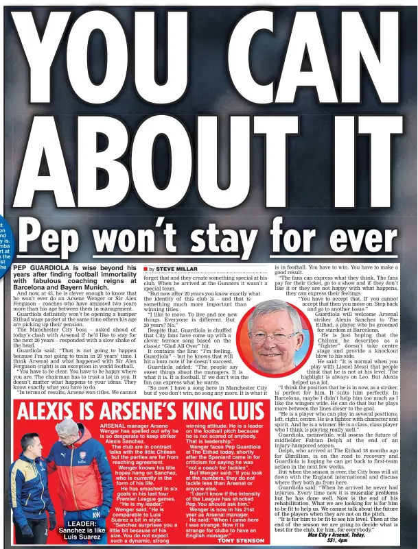  ??  ?? PEP GUARDIOLA is wise beyond his years after finding football immortalit­y with fabulous coaching reigns at Barcelona and Bayern Munich. LEADER: Sanchez is like Luis Suarez