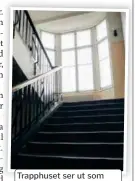  ?? FOTO: MIKAEL ANDERSSON ?? Anders Gustafsson
Trapphuset ser ut som man föreställe­r sig att ett trapphus ska se ut i en så här gammal byggnad.