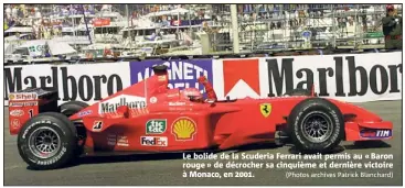  ?? (Photos archives Patrick Blanchard) ?? Le bolide de la Scuderia Ferrari avait permis au « Baron rouge » de décrocher sa cinquième et dernière victoire à Monaco, en .