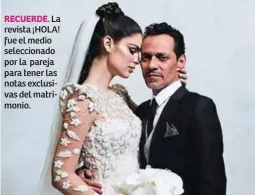  ?? ?? RECUERDE. La revista ¡HOLA! fue el medio selecciona­do por la pareja para tener las notas exclusivas del matrimonio.