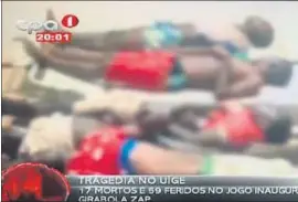  ?? TPA ONLINE ?? Imagen de la televisión angoleña de víctimas de la tragedia