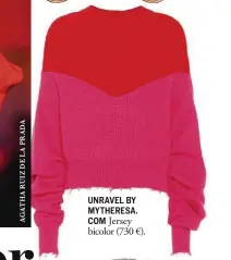  ??  ?? UNRAVEL BY MYTHERESA. COM Jersey bicolor (730 €).