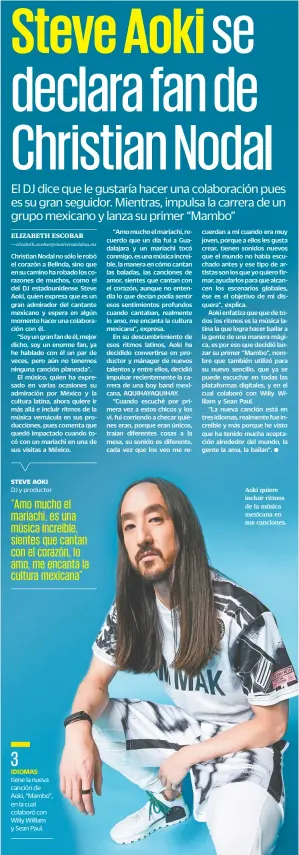  ??  ?? 3
IDIOMAS tiene la nueva canción de Aoki, “Mambo”, en la cual colaboró con Willy William y Sean Paul.
Aoki quiere incluir ritmos de la música mexicana en sus canciones.