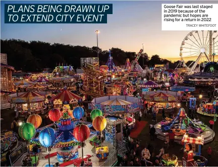  ?? TRACEY WHITEFOOT ?? Goose Fair was last staged in 2019 because of the pandemic but hopes are rising for a return in 2022
