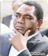  ??  ?? Mr Hichilema