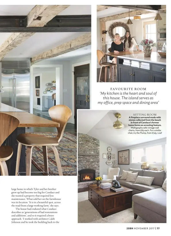  ??  ?? SITTING ROOM A fireplace surround made with stones collected from the beach in front of Candace’s former home forms an arresting feature. Wallograph­y sells vintage wall charts, from £65 each. For a similar chair, try the Flump, from £745, Loaf