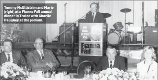  ??  ?? Tommy McEllistri­m and Marie (right) at a Fianna Fáil annual dinner in Tralee with Charlie Haughey at the podium.