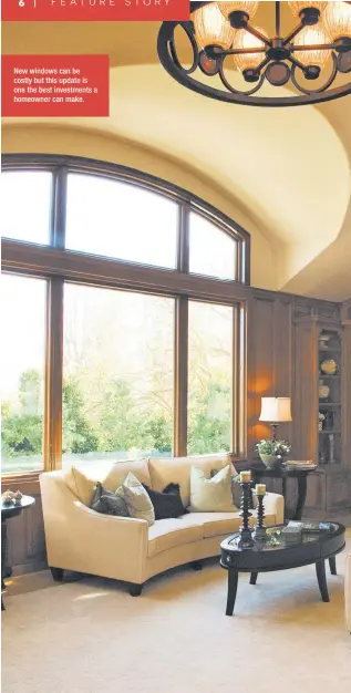  ??  ?? New windows can be costly but this update is one the best investment­s a homeowner can make.