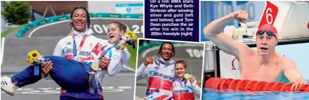  ??  ?? On a roll: BMX stars Kye Whyte and Beth Shriever after winning silver and gold ( left and below); and Tom Dean punches the air after his win in the 200m freestyle (right)