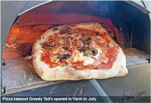  ?? ?? Pizza takeout Greedy Ted’s opened in Yarm in July