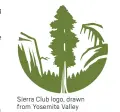  ?? ?? Sierra Club logo, drawn from Yosemite Valley