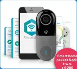  ??  ?? Smart home pakket Nedis t.w.v. ± € 200