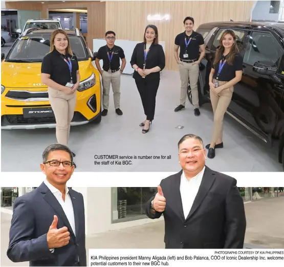  ?? PHOTOGRAPH­S COURTESY OF KIA PHILIPPINE­S ?? CUSTOMER service is number one for all the staff of Kia BGC.
KIA Philippine­s president Manny Aligada (left) and Bob Palanca, COO of Iconic Dealership Inc. welcome potential customers to their new BGC hub.