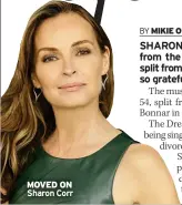  ?? ?? MOVED ON Sharon Corr