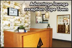  ??  ?? Advantage lounge reception Cape Town