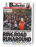  ??  ?? Yesterday’s front- page report on the Ring Rd row.