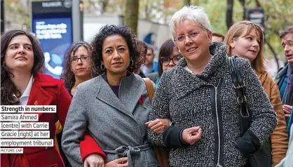  ?? PICTURE: LNP ?? Strength in numbers: Samira Ahmed (centre) with Carrie Gracie (right) at her employment tribunal