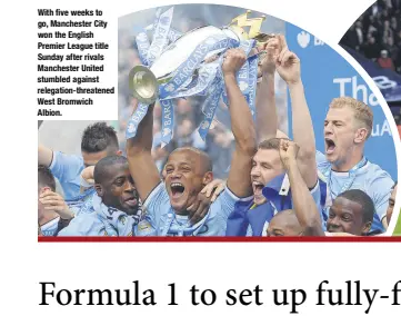  ??  ?? With five weeks to go, Manchester City won the English Premier League title Sunday after rivals Manchester United stumbled against relegation-threatened West Bromwich Albion.