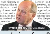  ??  ?? HITTING OUT TUV chief Jim Allister