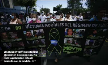  ?? /EFE ?? El Salvador volvió a extender el régimen de excepción. No toda la población está de acuerdo con la medida.