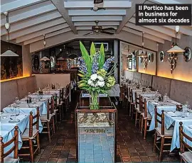  ?? ?? Il Portico has been in business for almost six decades