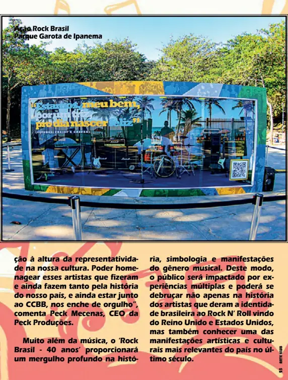  ??  ?? Ação Rock Brasil
Parque Garota de Ipanema