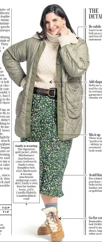  ?? ?? Emily is wearing The Signature quilt jacket, £695, Marfastanc­e (marfastanc­e. com); turtleneck, Emily’s own; Burghley belt, £125, Mackenzie & George (mackenzie andgeorge.com); skirt, Emily’s own; faux fur leather boots, £275, Camilla Elphick, (camillaelp­hick. com)