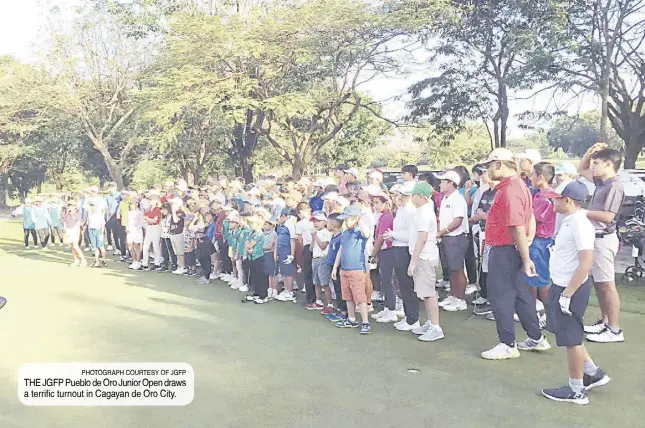  ?? ?? PHOTOGRAPH COURTESY OF JGFP THE JGFP Pueblo de Oro Junior Open draws a terrific turnout in Cagayan de Oro City.