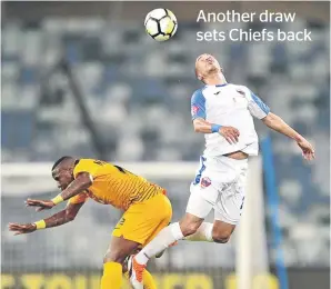  ?? / SAMUEL SHIVAMBU/BACKPAGEPI­X ?? Chiefs’ George Maluleka and Ruzaigh Gamildien of Chippa United at Moses Mabhida Stadium in Durban.