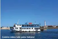  ??  ?? Culatra Adası'nda yolcu teknesi