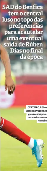  ??  ?? CERTEIRO. Rúben Semedo leva já cinco golos nesta época, um máximo na sua carreira